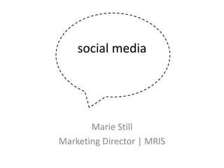 social media Marie Still Marketing Director | MRIS 