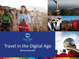 Travel in the Digital Age
        @mariettedth
 