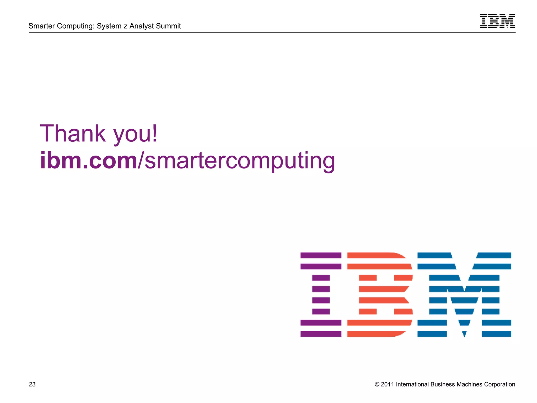Thank you! ibm.com /smartercomputing 