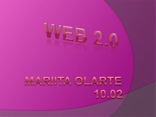 Web 2.0 MariitaOlarte10.02 