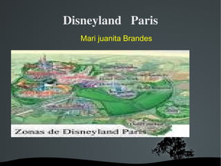 Disneyland  Paris Mari juanita Brandes 