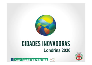 Londrina 2030
 