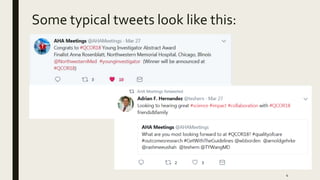 Some typical tweets look like this:
4
 