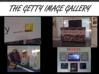 THE GETTY IMAGE GALLERY
 
