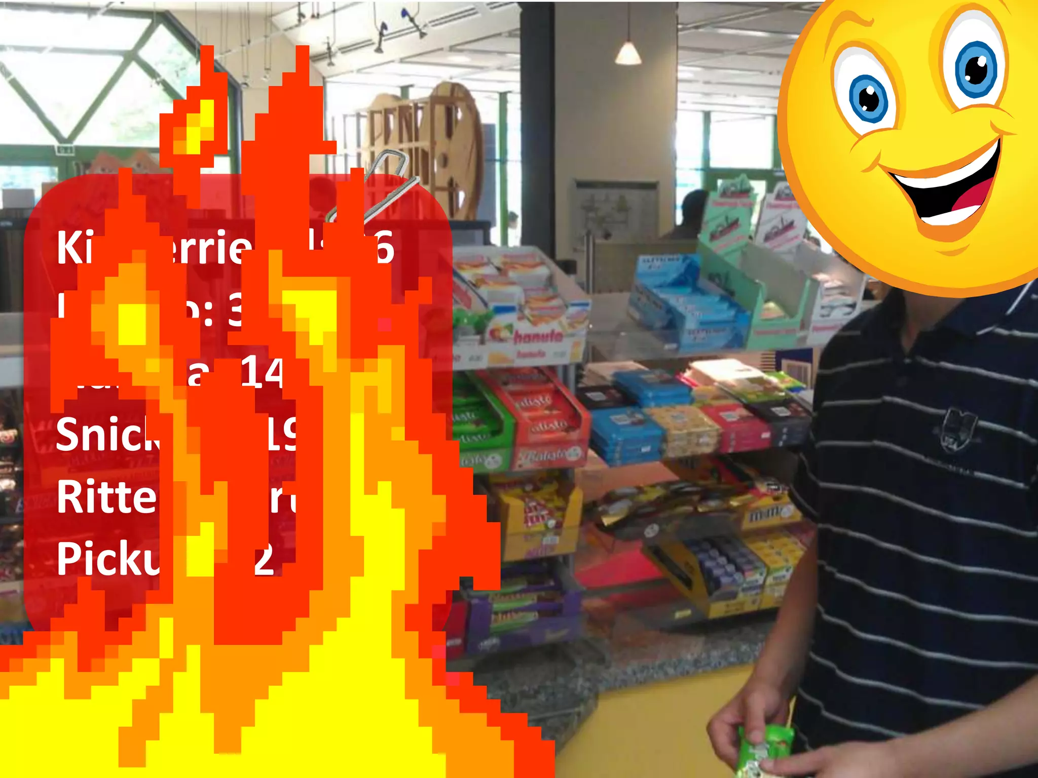 Kinderriegel: 26
Balisto: 39
Hanuta: 14
Snickers: 19
Ritter Sport: 41
Pickup: 12
…
 