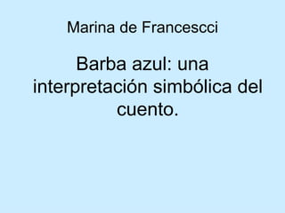 Marina de Francescci ,[object Object]