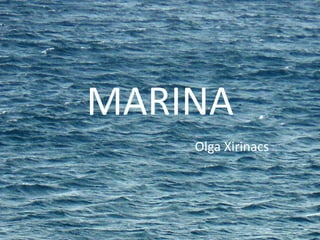 MARINA Olga Xirinacs 