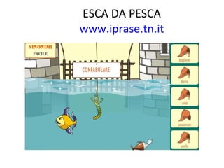 ESCA DA PESCA    www.iprase.tn.it   