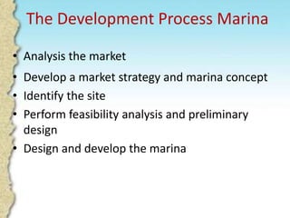 Marina and development process