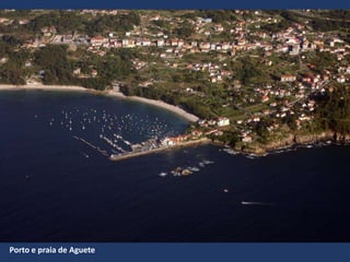 Porto e praia de Aguete
 
