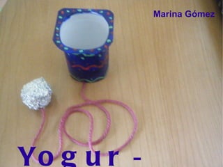 Yogur  -  Cesto Marina Gómez 