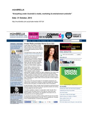 mUmBRELLA
“Everything under Australia’s media, marketing & entertainment umbrella”
Date: 31 October, 2013
http://mumbrella.com.au/private-media-187124
 