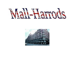 Mall-Harrods 