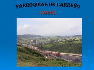 CARRIÓ PARROQUIAS DE CARREÑO 