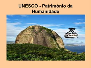 UNESCO - Património da
    Humanidade
 