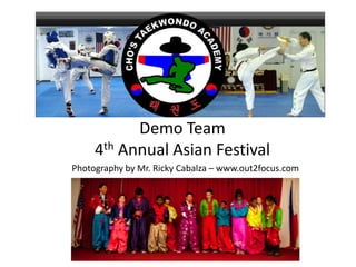 Demo Team 4th Annual Asian Festival Photography by Mr. Ricky Cabalza– www.out2focus.com 
