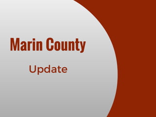 Marin County Update