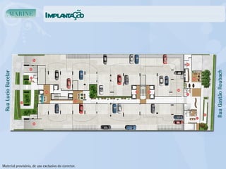 Implantação Rua Lucio Bacelar  Rua Gastão Roubach Material provisório, de uso exclusivo do corretor. 