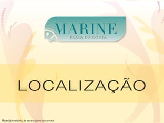 Material provisório, de uso exclusivo do corretor. 