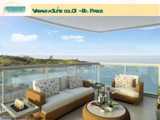 Varanda Suíte col.01 - Ed. Paros Material provisório, de uso exclusivo do corretor. 