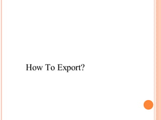 How To Export? 