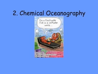 2. Chemical Oceanography 