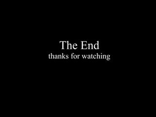 The End thanks for watching 