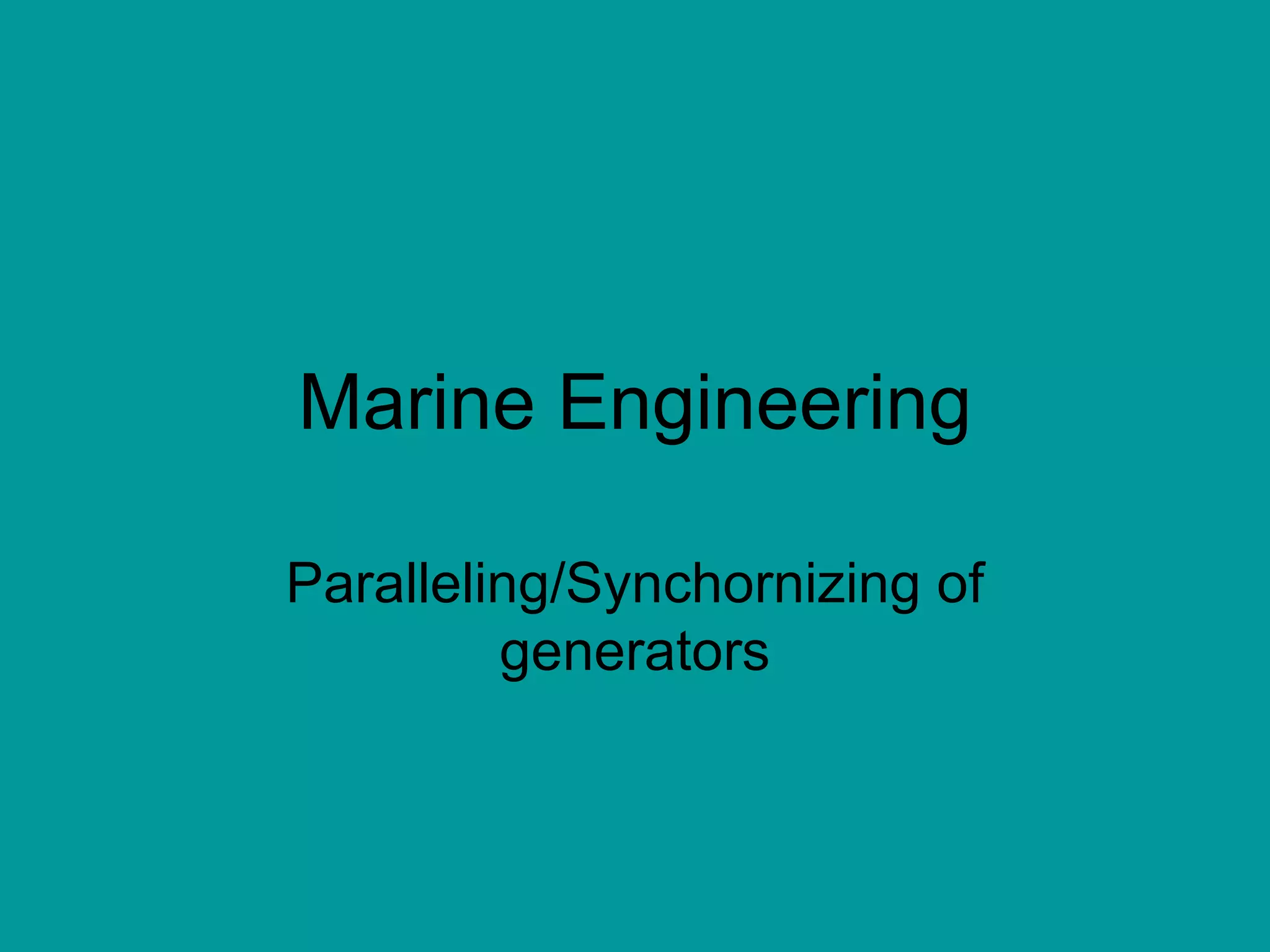 Marine Engineering Paralleling/Synchornizing of generators 