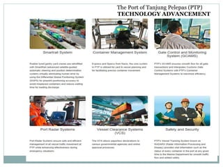 TECHNOLOGY ADVANCEMENT
The Port of Tanjung Pelepas (PTP)
 