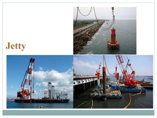 Jetty
 