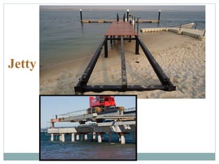 Jetty
 