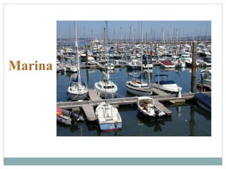Marina
 