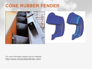 CONE RUBBER FENDER
For more information please visit our website:
http://www.chinarubberfender.com/
 