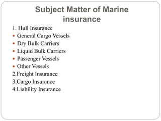 Subject Matter of Marine Insurance and Policies | PPTX