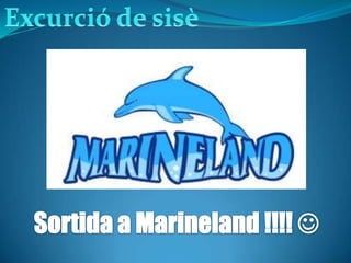Marineland