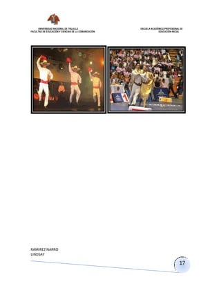 UNIVERSIDAD NACIONAL DE TRUJILLO ESCUELA ACADÉMICO PROFESIONAL DE
FACULTAD DE EDUCACIÓN Y CIENCIAS DE LA COMUNICACIÓN EDUCACIÓN INICIAL
RAMIREZ NARRO
LINDSAY
17
 
