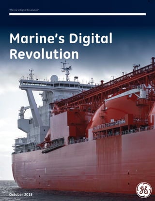 October 2015
“Marine’s Digital Revolution”
Marine’s Digital
Revolution
 