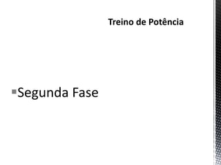 Segunda Fase
 