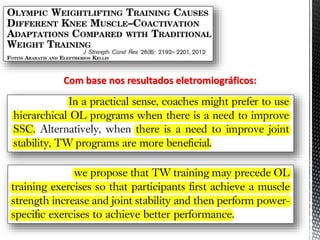 Com base nos resultados eletromiográficos:
 