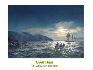 Geoff Hunt  The Admiral's Daughter 