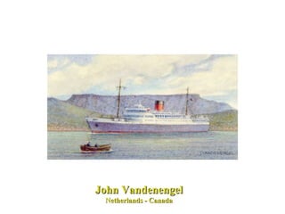 John Vandenengel Netherlands - Canada 