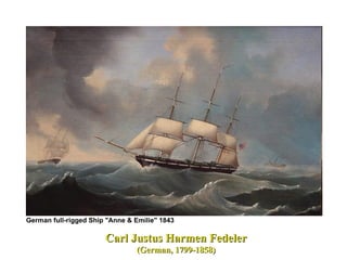 Carl Justus Harmen Fedeler (German, 1799-1858)  German full-rigged Ship "Anne & Emilie" 1843   
