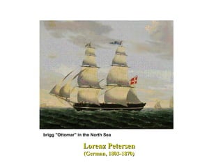brigg "Ottomar" in the North Sea  Lorenz Petersen (German, 1803-1870)   
