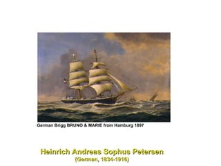 German Brigg BRUNO & MARIE from Hamburg 1897   Heinrich Andreas Sophus Petersen   (German, 1834-1916) 
