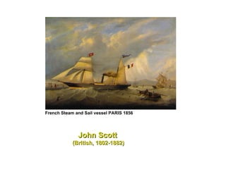 French Steam and Sail vessel PARIS 1856   John Scott   (British, 1802-1882) 
