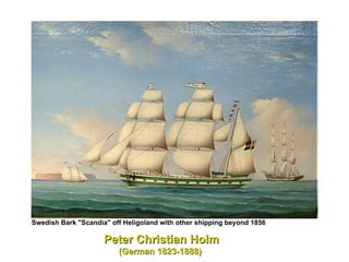 Swedish Bark "Scandia" off Heligoland with other shipping beyond 1856  Peter Christian Holm (German 1823-1888)  