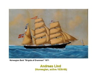 Norwegian Bark "Brigida af Drammen" 1871  Andreas Lind  (Norwegian, active 1838-99) 