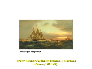Shipping off Heligolandt  Franz Johann Wilhelm Hünten (Huenten) (German, 1822-1887)  