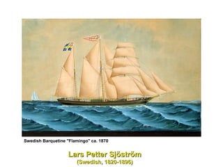 Swedish Barquetine "Flamingo" ca. 1870   Lars Petter Sjöström (Swedish, 1820-1896)  