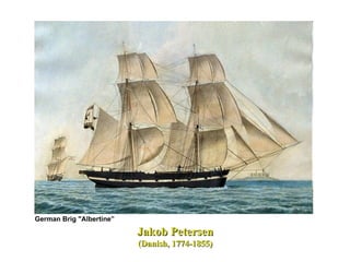 Jakob Petersen (Danish, 1774-1855) German Brig "Albertine”   